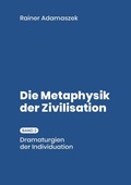 Cover: Biographik / Metaphysik der Zivilisation - epubli