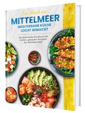 Cover: Ein Hauch von Mittelmeer! Mediterrane Ern&auml;hrung leicht gemacht | Das farbenfrohe Kochbuch mit leichten, gesunden Rezepten der Mittelmeerdi&auml;t - CleverWise Verlag