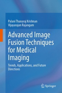 Abbildung von: Advanced Image Fusion Techniques for Medical Imaging - Springer