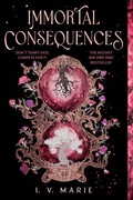 Cover: Immortal Consequences: A Good Morning America YA Book Club Pick - Delacorte Press