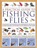 Cover: The Practical Guide to Fishing Flies - Lorenz Books