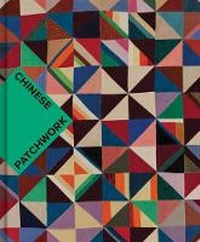 Enlarge image Cover: Chinese Patchwork - Museum of Fine Arts,Boston