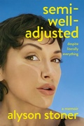 Cover: Semi-Well-Adjusted Despite Literally Everything - Macmillan