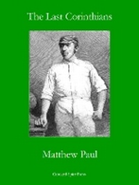Enlarge image Cover: The Last Corinthians - Crooked Spire Press