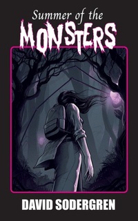 Enlarge image Cover: Summer of the Monsters - David Sodergren