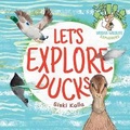 Cover: Let's Explore Ducks - Catch a Leaf Publishing