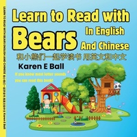 Enlarge image Cover: Learn to Read with Bears in English and Chinese ???????????? ??? - Karen E Ball