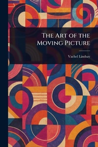 Abbildung von: The Art of the Moving Picture - Anson Street Press
