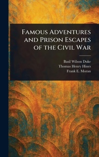 Enlarge image Cover: Famous Adventures and Prison Escapes of the Civil War - Anson Street Press
