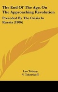Cover: The End of the Age, on the Approaching Revolution - Kessinger Publishing