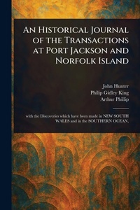 Abbildung von: An Historical Journal of the Transactions at Port Jackson and Norfolk Island - Anson Street Press