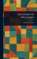 Cover: The Story of Wellesley - Anson Street Press