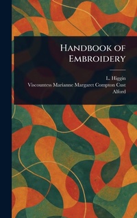 Abbildung von: Handbook of Embroidery - Anson Street Press