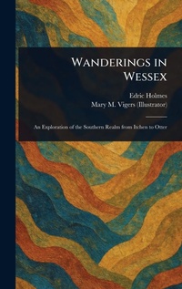 Abbildung von: Wanderings in Wessex - Anson Street Press