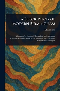 Abbildung von: A Description of Modern Birmingham - Anson Street Press
