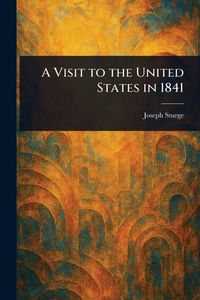 Abbildung von: A Visit to the United States in 1841 - Anson Street Press