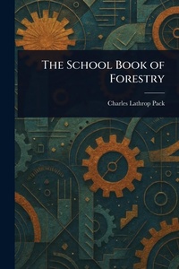 Enlarge image Cover: The School Book of Forestry - Anson Street Press