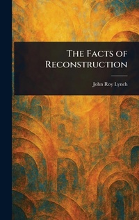 Enlarge image Cover: The Facts of Reconstruction - Anson Street Press