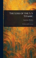 Cover: The Loss of the S. S. Titanic - Anson Street Press