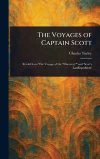 Abbildung von: The Voyages of Captain Scott - Anson Street Press