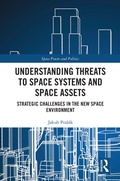 Cover: Understanding Threats to Space Systems and Space Assets - Routledge