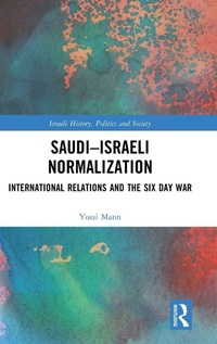 Enlarge image Cover: Saudi-Israeli Normalization - Routledge