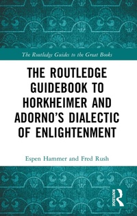 Enlarge image Cover: The Routledge Guidebook to Horkheimer and Adorno's Dialectic of Enlightenment - Routledge