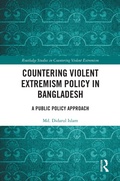 Cover: Countering Violent Extremism Policy in Bangladesh - Routledge