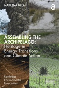 Cover: Assembling the Archipelago: Heritage in Energy Transitions and Climate Action - Routledge