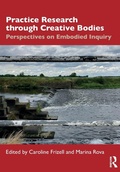 Cover: Practice Research through Creative Bodies - Routledge