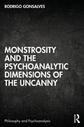 Cover: Monstrosity and the Psychoanalytic Dimensions of the Uncanny - Routledge