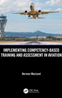 Cover: Implementing Competency-Based Training and Assessment in Aviation - CRC Press