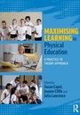 Cover: Maximising Learning in Physical Education - Routledge