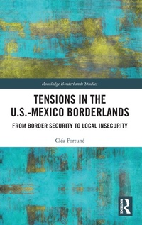 Enlarge image Cover: Tensions In The U.S.-Mexico Borderlands - Routledge