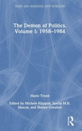 Cover: The Demon of Politics. Volume I: 1958-1984 - Routledge