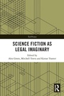 Cover: Science Fiction as Legal Imaginary - Routledge