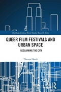 Cover: Queer Film Festivals and Urban Space - Routledge