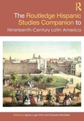 Cover: The Routledge Hispanic Studies Companion to Nineteenth-Century Latin America - Routledge
