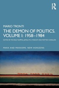 Cover: The Demon of Politics. Volume I: 1958-1984 - Routledge