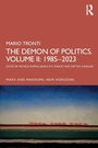 Cover: The Demon of Politics. Volume II: 1980-2023 - Routledge