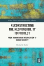 Cover: Reconstructing the Responsibility to Protect - Routledge