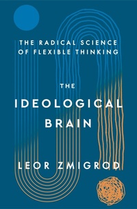 Abbildung von: The Ideological Brain - St Martin's Press