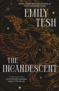 Enlarge image Cover: The Incandescent - St Martin's Press