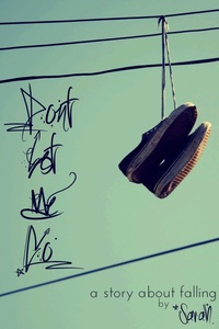 Enlarge image Cover: Don't Let Me Go - Lulu.com