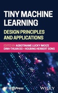 Cover: Tiny Machine Learning: Design Principles and Applications - Wiley-IEEE Press