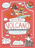 Cover: How to Surf a Volcano and Other Incredible Ideas About Earth Science - Arcturus