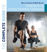 Enlarge image Cover: The Complete Guide to Strength and Conditioning Training - Bloomsbury Sport