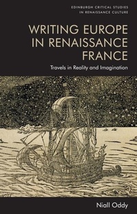 Enlarge image Cover: Writing Europe in Renaissance France - Edinburgh University Press