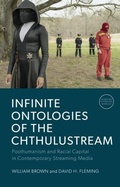 Cover: Infinite Ontologies of the Chthulustream - Edinburgh University Press