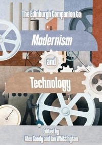 Enlarge image Cover: The Edinburgh Companion to Modernism and Technology - Edinburgh University Press
